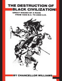 Destruction of Black Civilization: Great Issues of a Race From: 4500 B.C to 2000 A.D Pdf/ePub eBook