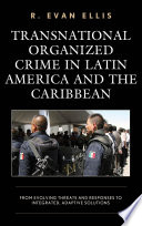 Transnational Organized Crime in Latin America and the Caribbean