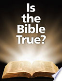 Is the Bible True  Book