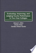 Evaluating  Improving  and Judging Faculty Performance in Two year Colleges