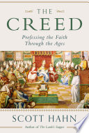 The Creed  Professing the Faith Through the Ages Book