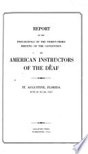 Report of the Proceedings of the ... Meeting of the Convention of American Instructors of the Deaf