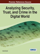 Analyzing Security, Trust, and Crime in the Digital World