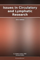 Issues in Circulatory and Lymphatic Research: 2011 Edition