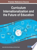 Curriculum Internationalization and the Future of Education Book