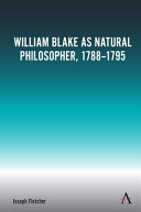William Blake As Natural Philosopher  1788 1795