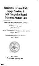 Administrative Decisions Under Employer Sanctions  Unfair Immigration related Employment Practices  and Civil Penalty Document Fraud Laws
