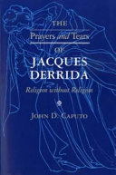 The Prayers and Tears of Jacques Derrida