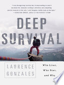 Deep Survival  Who Lives  Who Dies  and Why Book PDF
