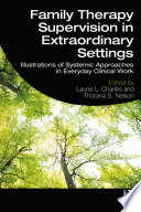 Family Therapy Supervision in Extraordinary Settings Book