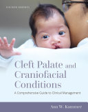 Cleft Palate and Craniofacial Conditions  A Comprehensive Guide to Clinical Management Book