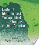 National Identities and Socio-Political Changes in Latin America
