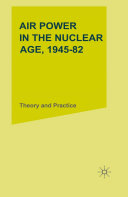 Air Power in the Nuclear Age, 1945–82