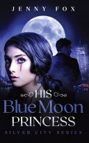 His Blue Moon Princess Book