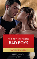 The Trouble With Bad Boys  Mills   Boon Desire   Texas Cattleman s Club  Heir Apparent  Book 4 