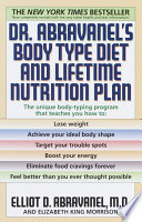 “Dr. Abravanel's Body Type Diet and Lifetime Nutrition Plan” by Elliot D. Abravanel, Elizabeth A. King