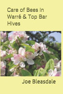 Care of Bees in Warré and Top Bar Hives