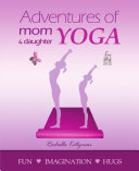 Adventures of Mom and Daughter Yoga