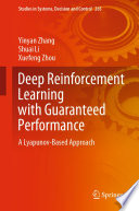 Deep Reinforcement Learning with Guaranteed Performance A Lyapunov-Based Approach /