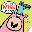 Is That Wise  Pig  Book