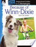 An Instructional Guide for Literature  Because of Winn Dixie