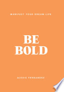 Be Bold Book