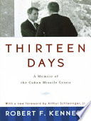 Thirteen Days  A Memoir of the Cuban Missile Crisis Book