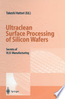 Ultraclean Surface Processing of Silicon Wafers Book