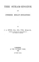 The Steam-engine and Other Heat-engines