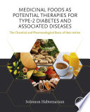 Medicinal Foods as Potential Therapies for Type 2 Diabetes and Associated Diseases