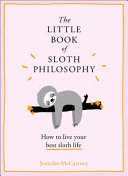 The Little Book Of Sloth Philosophy