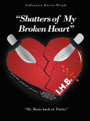 “Shatters of My Broken Heart”