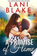A Promise Of Home: A Steamy Small Town Romance