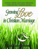 Growing Love in Christian Marriage Third Edition - Pastor's Manual