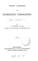 First lessons in inorganic chemistry. [With] Solutions of questions