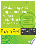 Exam Ref 70 413 Designing and Implementing a Server Infrastructure  MCSE  Book
