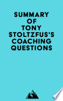 Summary of Tony Stoltzfus's Coaching Questions