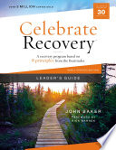 Celebrate Recovery Leader s Guide  Updated Edition