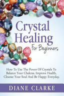 Crystal Healing for Beginners Book