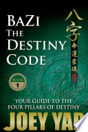 BaZi   The Destiny Code  Book 1 