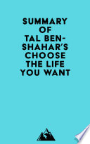 Summary of Tal Ben-Shahar's Choose the Life You Want