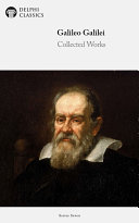 Delphi Collected Works of Galileo Galilei  Illustrated 