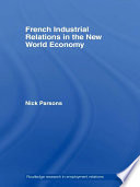 French Industrial Relations in the New World Economy