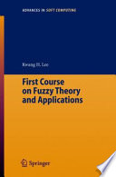 First Course On Fuzzy Theory And Applications