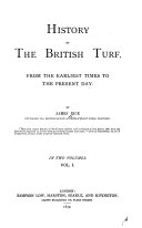 History of the British Turf  from the Earliest Times to the Present Day