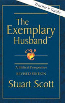 The Exemplary Husband  A Biblical Perspective by Dr  Stuart Scott Book