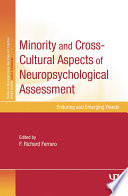 Minority and Cross Cultural Aspects of Neuropsychological Assessment