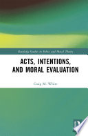 Acts  Intentions  and Moral Evaluation Book