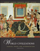 World Civilizations: Sources, Images and Interpretations