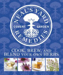 Neal's Yard Remedies Cook, Brew and Blend Your Own Herbs